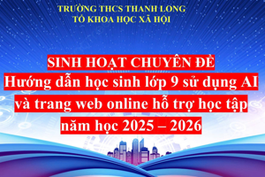 Hướng dẫn học sinh lớp 9 sử dụng AI và trang web online hỗ trợ học tập năm học 2025-2026